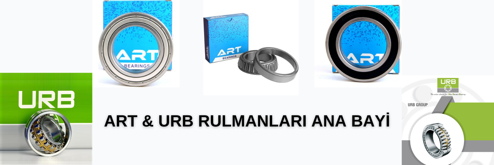 Art Urb Rulmanları Ana Bayi